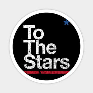 To The Stars Magnet